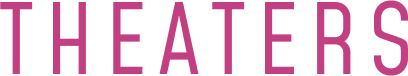 THEATERS